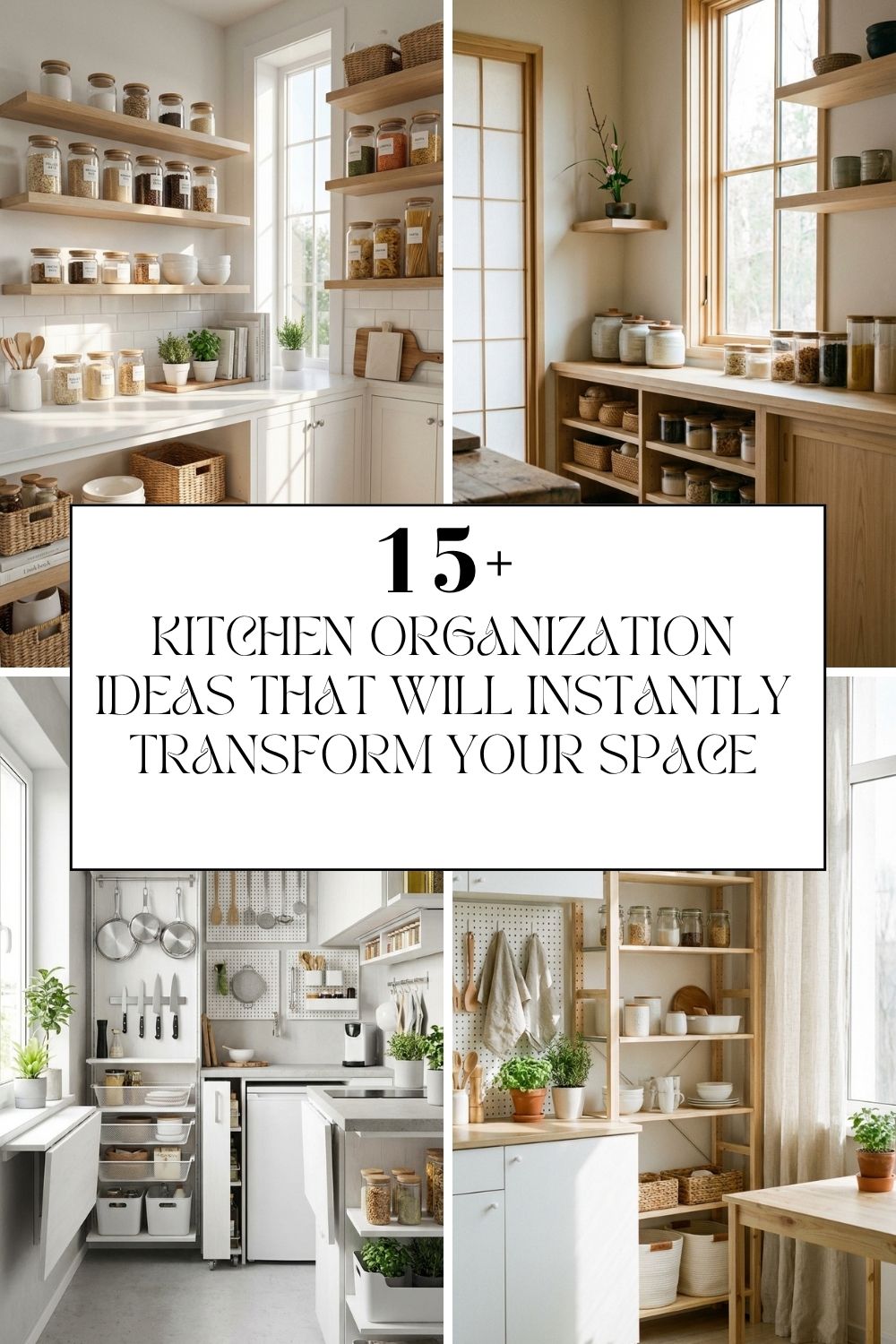 15 Kitchen Organization Ideas That Will Instantly Transform Your Space ...
